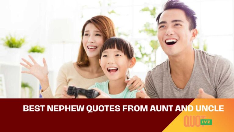 200+ Best Nephew Quotes From Aunt And Uncle