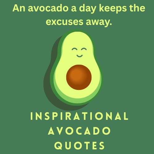Inspirational Avocado Quotes