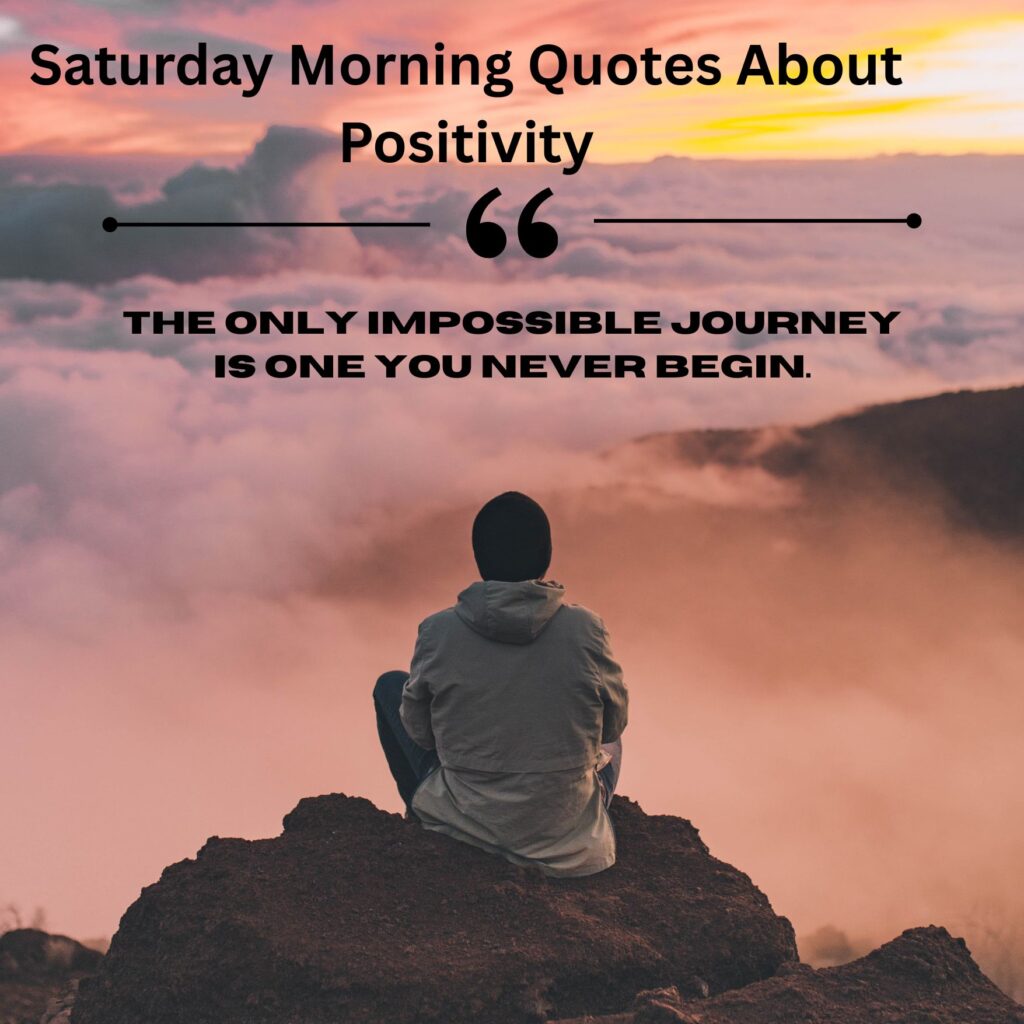 Saturday Morning Quotes About Positivity