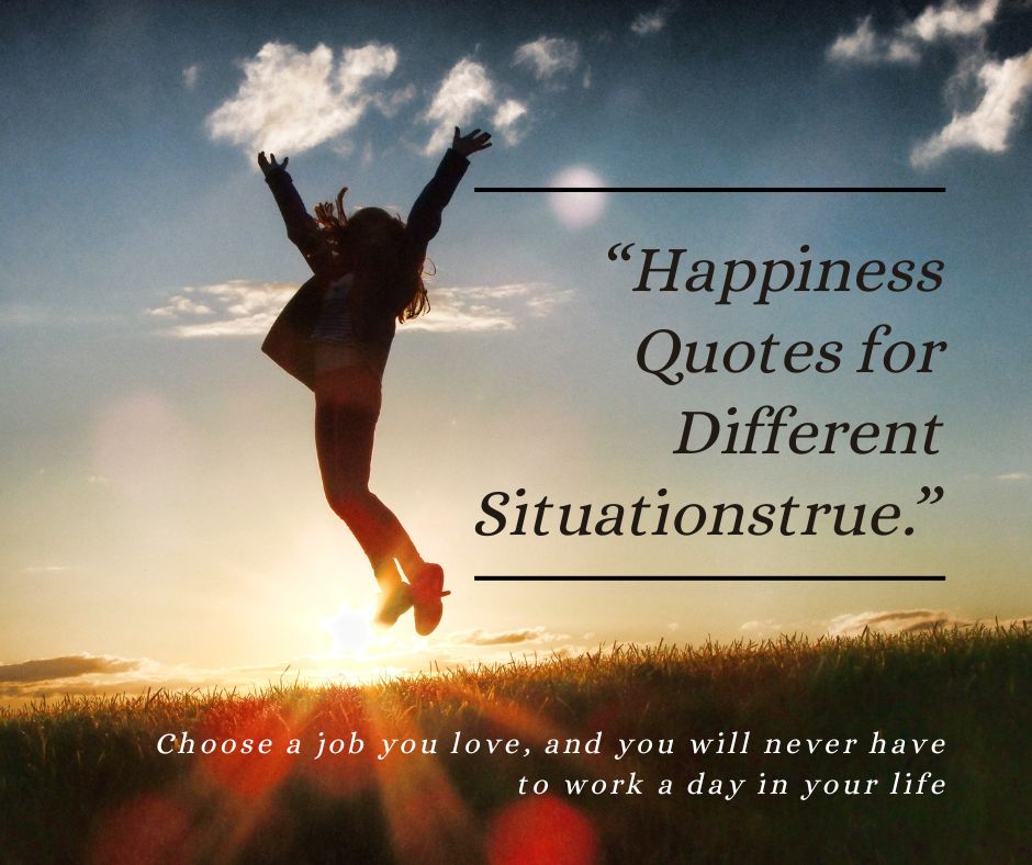 Happiness Quotes for Different Situations