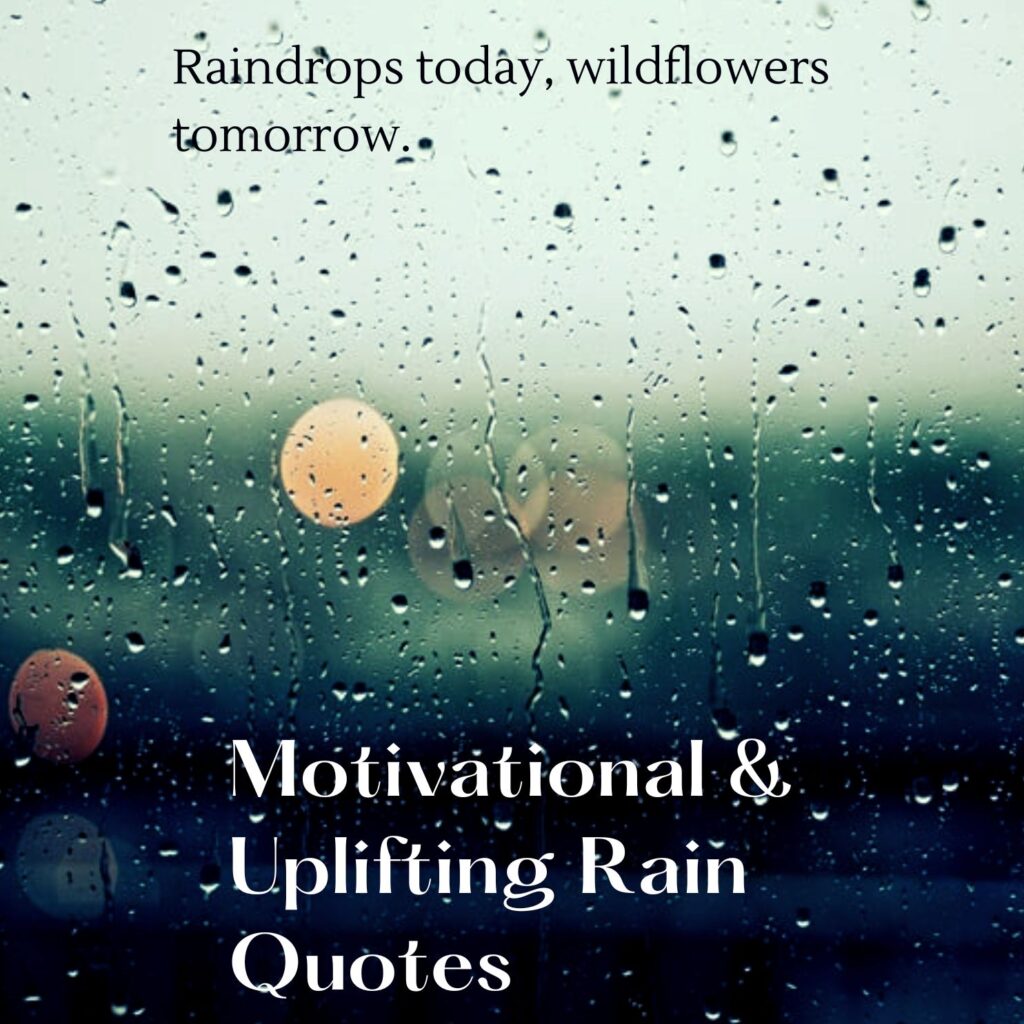 Motivational & Uplifting Rain Quotes