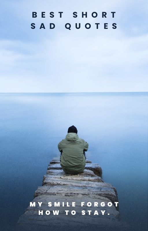 Best Short Sad Quotes