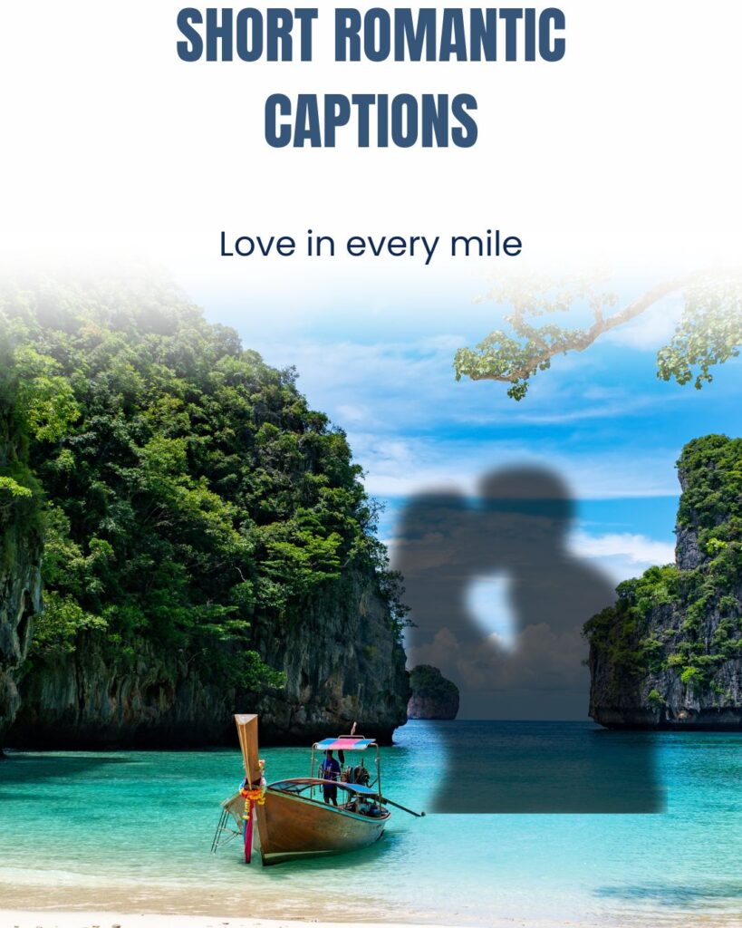 Short Romantic Travel Captions