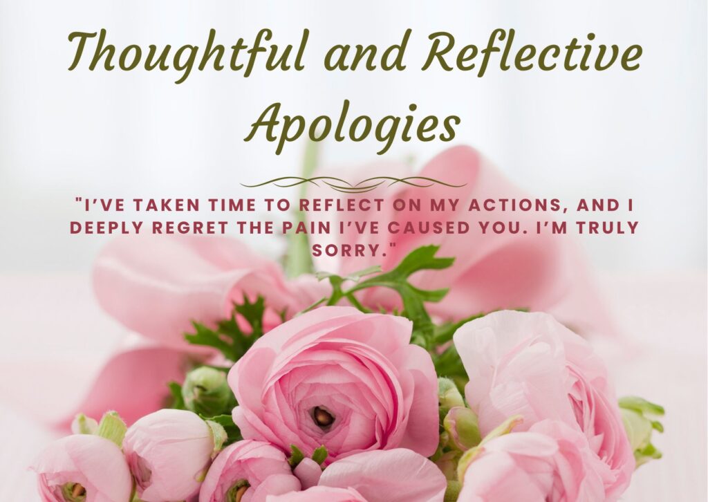 Thoughtful and Reflective Apologies