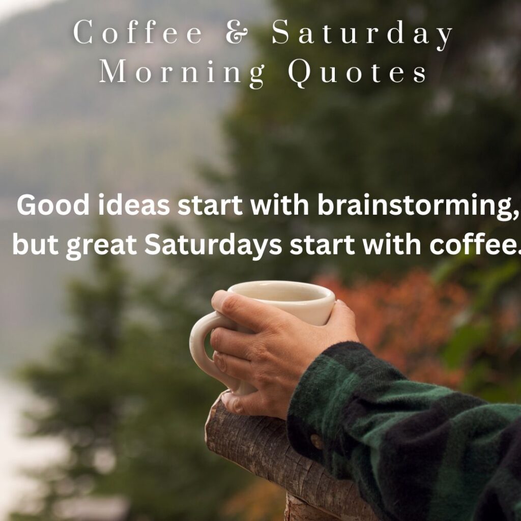 Coffee & Saturday Morning Quotes