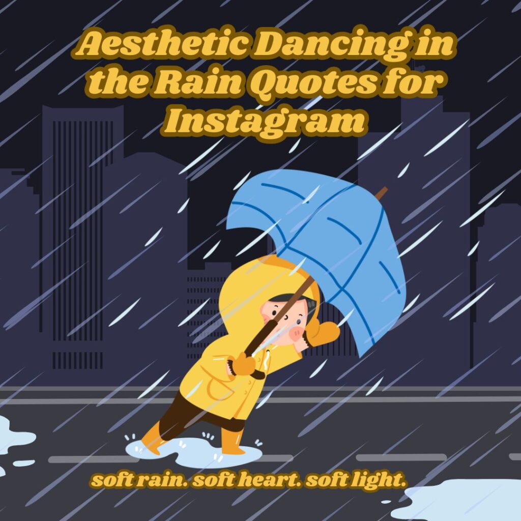 Aesthetic Dancing in the Rain Quotes for Instagram
