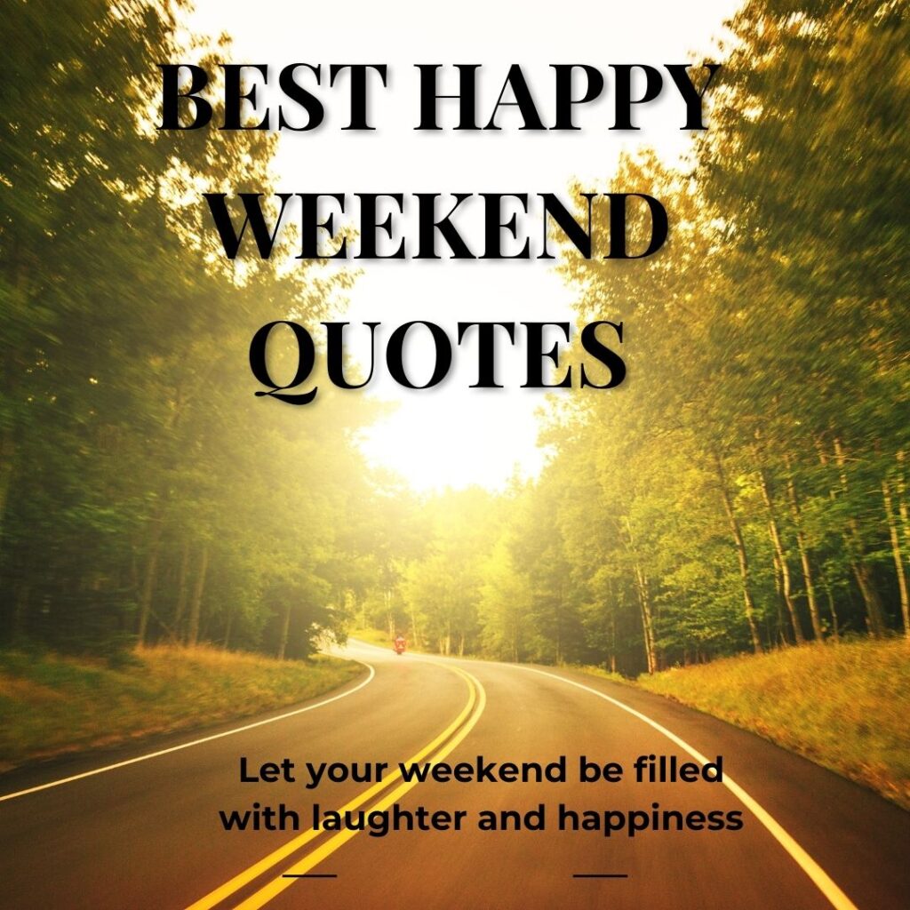 Best Happy Weekend Quotes