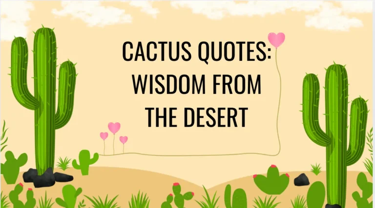 Cactus Quotes: Wisdom from the Desert