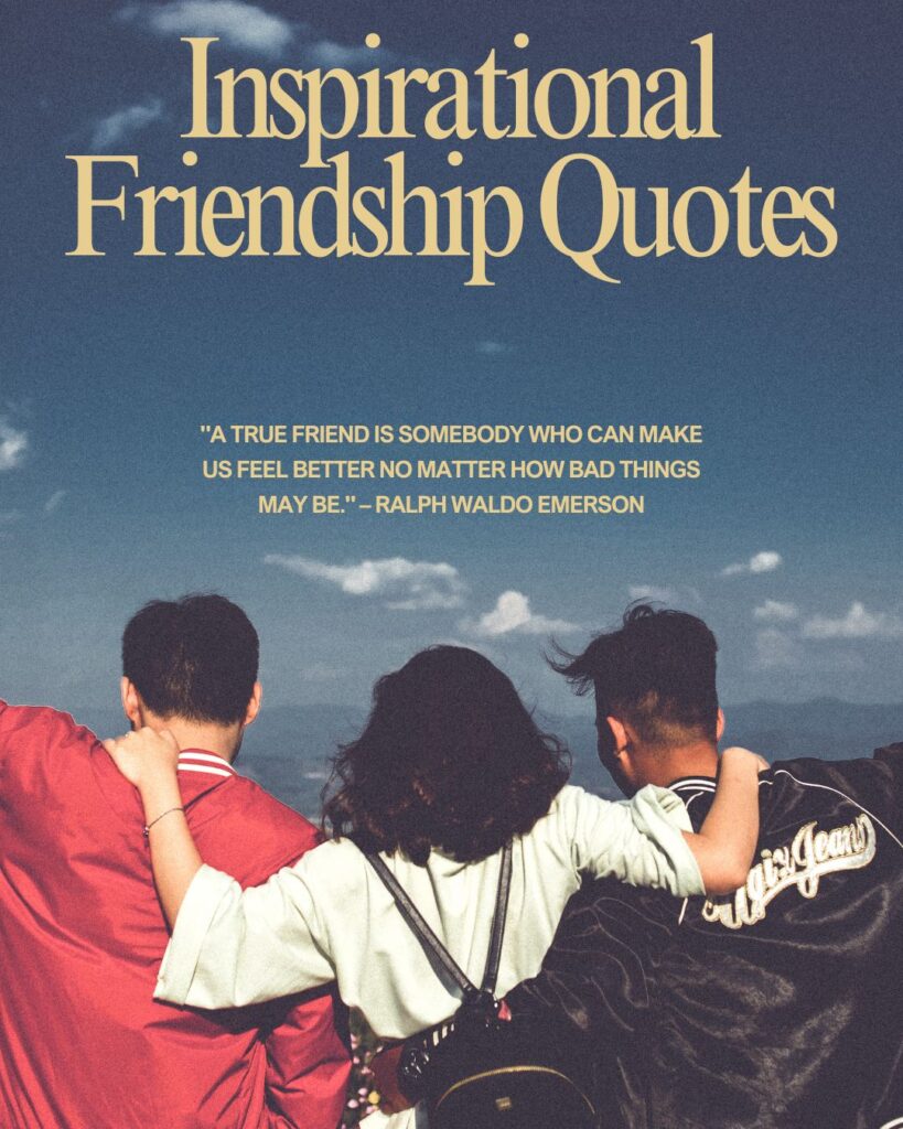 Inspirational Friendship Quotes