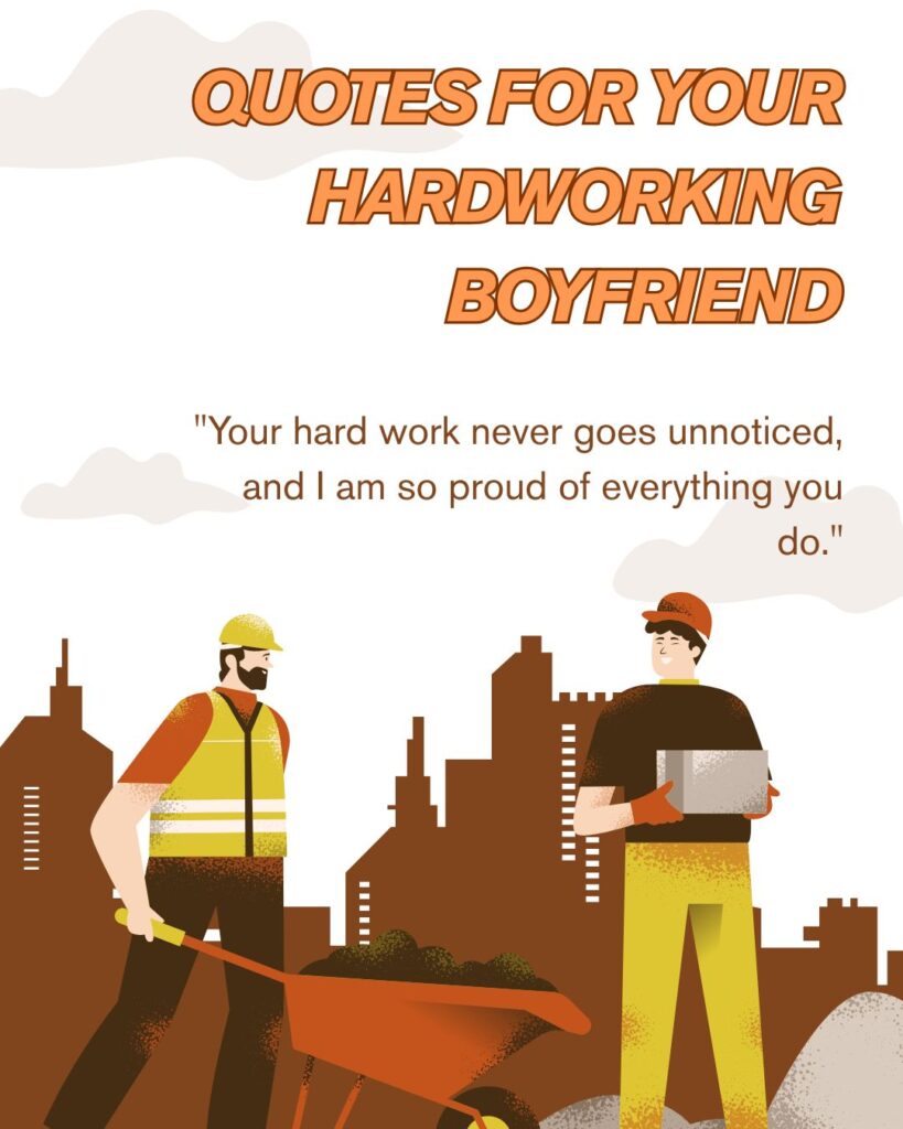 Quotes for your Hardworking Boyfriend