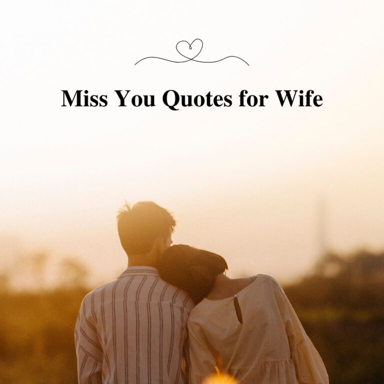 Heartfelt Miss You Quotes for Wife: Express Your Love