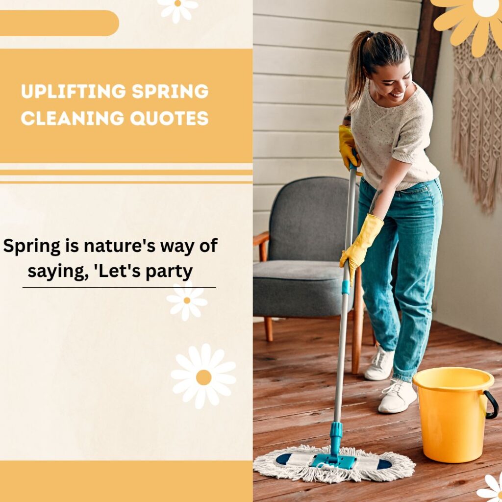 Uplifting Spring Cleaning Quotes to Inspire You
